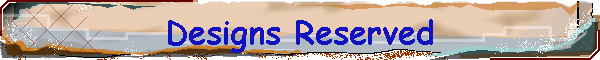 Designs Reserved