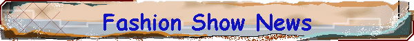 Fashion Show News